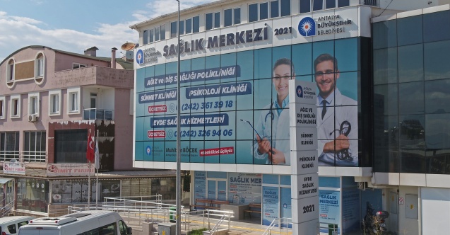 Antalya Büyükşehir'in Sağlık Merkezi’nde sosyal güvence aranmaksızın hizmet veriliyor