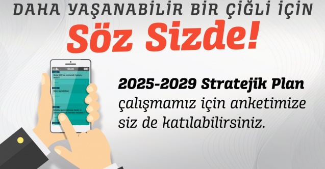 Çiğli’nin geleceğine vatandaşlar karar veriyor