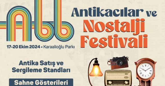 Antikacılar ve Nostalji Festivali 17 Ekim'de başlıyor