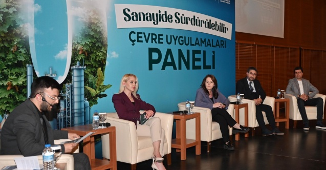 Bursa 'Sanayide Sürdürülebilir Çevre Uygulamaları' paneline ev sahipliği yaptı