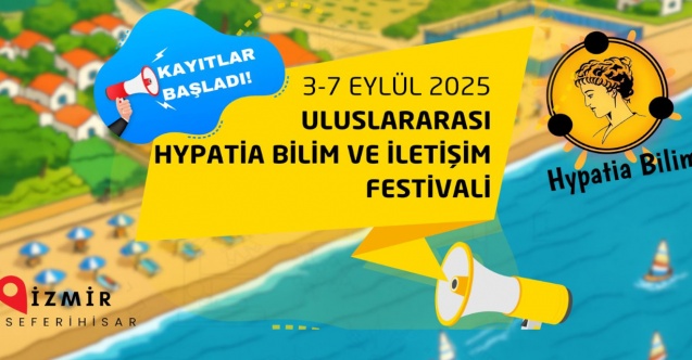 Uluslararası Hypatia Bilim ve İletişim Festivali için geri sayım başladı