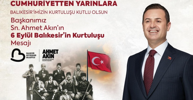 Ahmet Akın, Balıkesir’in kurtuluşunun 103’üncü yıldönümünü kutladı