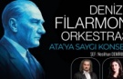 Denizli Büyükşehir ve Denizli Filarmoni Derneği’nden  Ata’ya Saygı Konseri