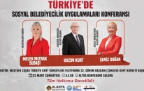 Türkiye’de Sosyal Belediyecilik Uygulamaları Konferansı Alanya'da yapılacak