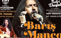 Barış Manço, Denizli’de unutulmaz eserleriyle anılacak