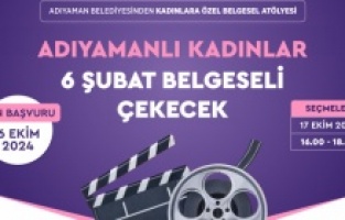 Adıyaman Belediyesi kadınlara Belgesel Atölyesi düzenliyor