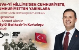Başkan Ahmet Akın, Balıkesir’in kurtuluşunun 103’üncü yıldönümünü kutladı