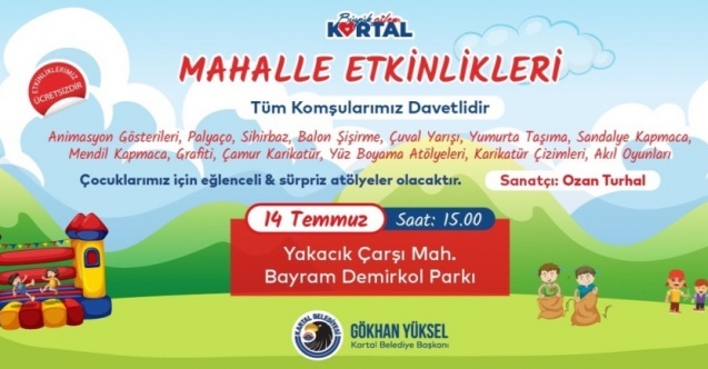 Kartallı çocuklar Mahalle Etkinlikleri ile tatil sevincini doyasıya yaşayacak