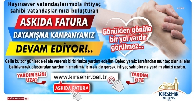 Kırşehir Belediyesi’nin 'Askıda Fatura' kampanyası sürüyor