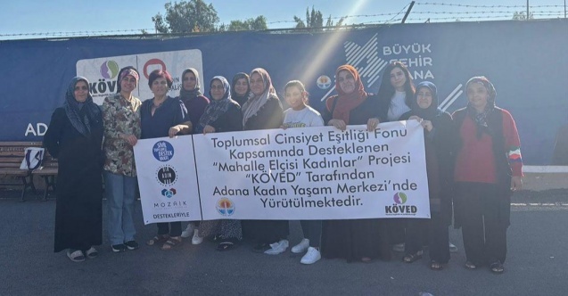 Adanada kadınlar için Mahalle Elçileri Projesi