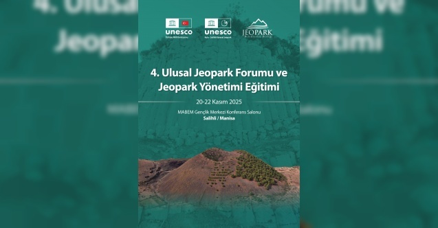 4. Ulusal Jeopark Forumu Manisa’da Toplanıyor
