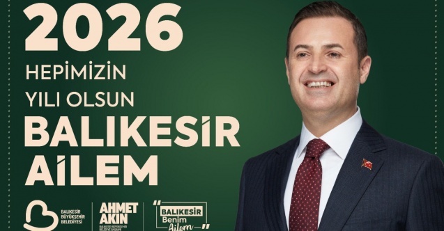 Balıkesir Büyükşehir Hizmetleriyle 2026’ya Güçlü Adımlar