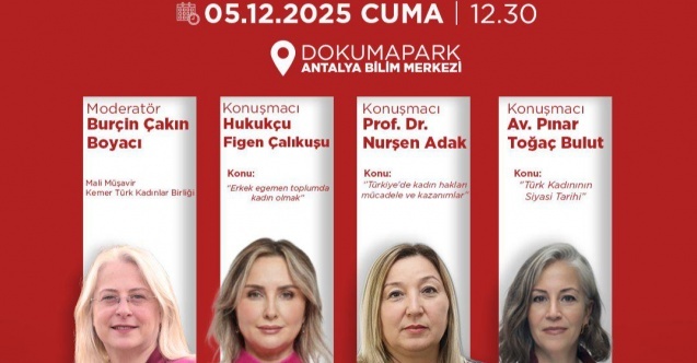 Kepez’de kadın hakları paneli; Güçlü Kadınlar, Güçlü Yarınlar