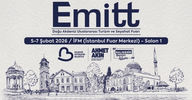 EMITT Fuarı’nda Balıkesir rüzgârı esecek